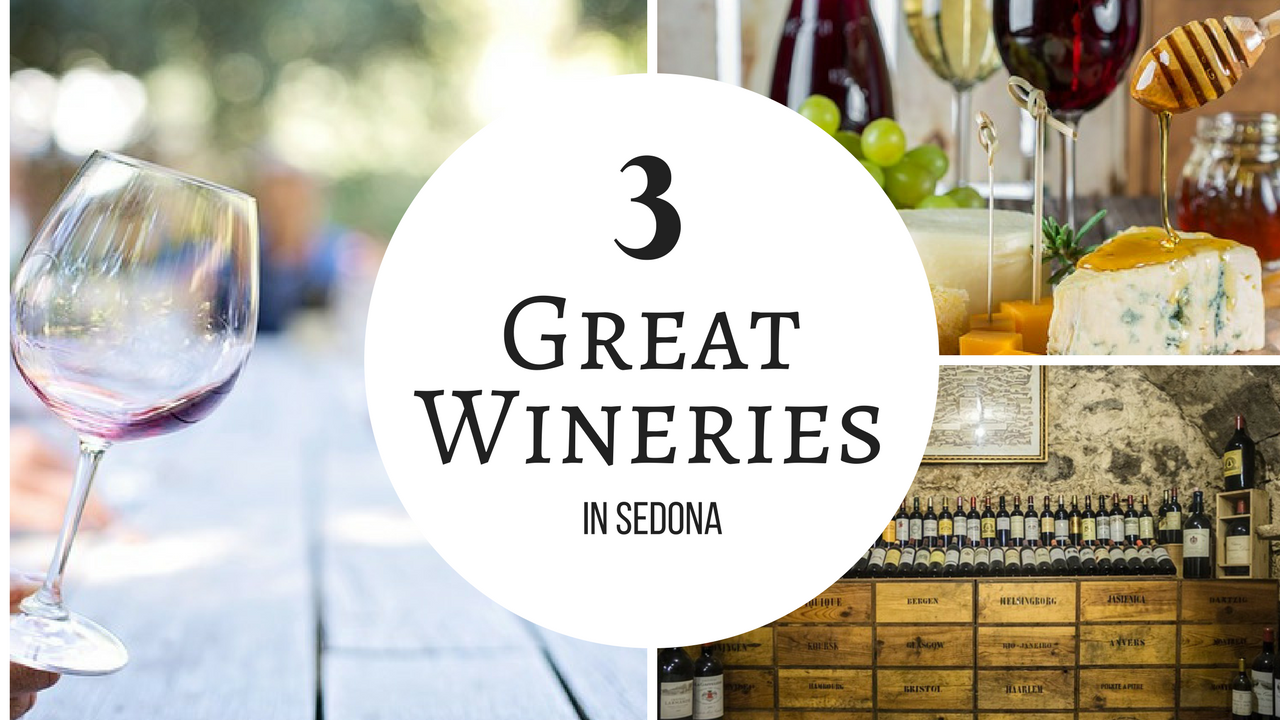 The Top Three Wineries You Won’t Want to Miss in Sedona